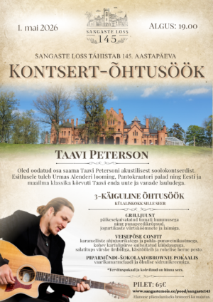 Sangaste Loss 145 - Kontsert-õhtusöök Taavi Petersoniga 01.05.2026